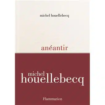 Michel Houellebecq anéantir