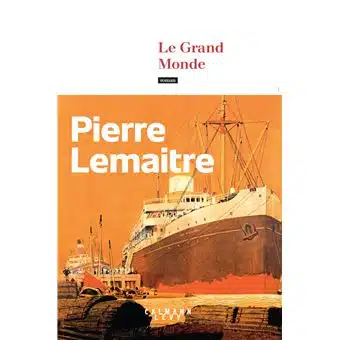 Le-Grand-Monde, pierre lemaitre